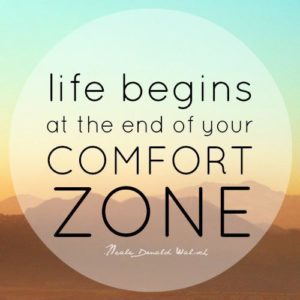 life begins at the end of your comfort zone