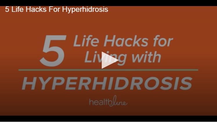 video: 5 life hacks for living with hyperhidrosis