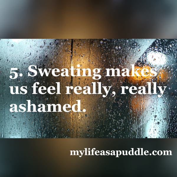 Sweating and Shame