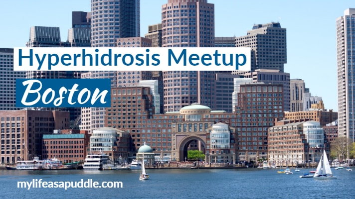 Hyperhidrosis Meetup – Boston