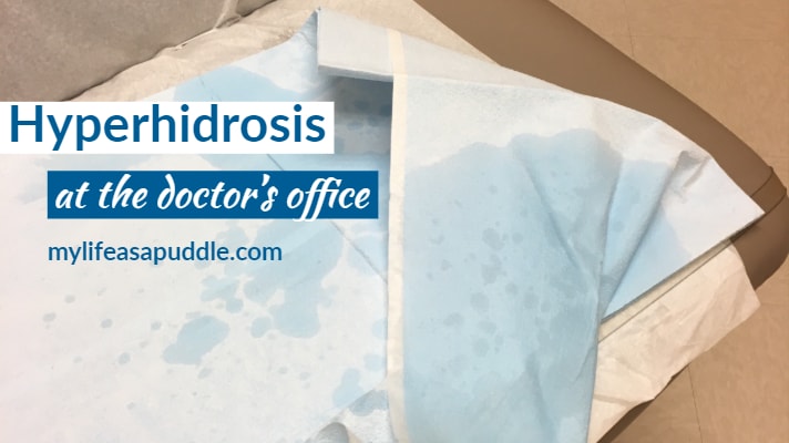 hyperhidrosis and the doctor's office