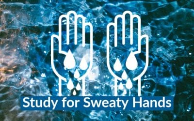 Sweaty Hands? Check Out This New Clinical Research Study