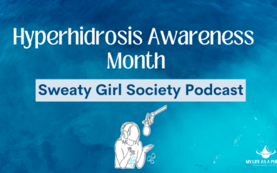 Happy Hyperhidrosis Awareness Month
