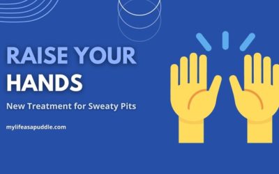 Raise Your Hands: New Treatment for Sweaty Pits